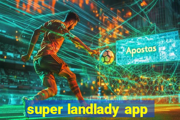 super landlady app